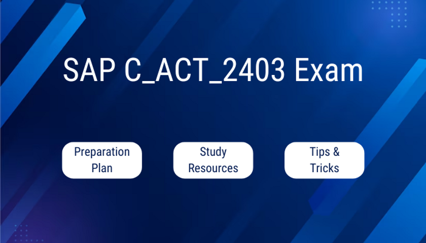 Is the SAP C ACT 2403 Exam Difficult? Insights and Expert Tips