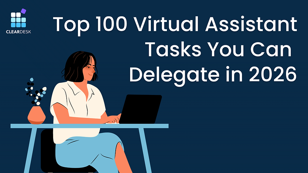 Top 100 Virtual Assistant Tasks You Can Delegate in 2026