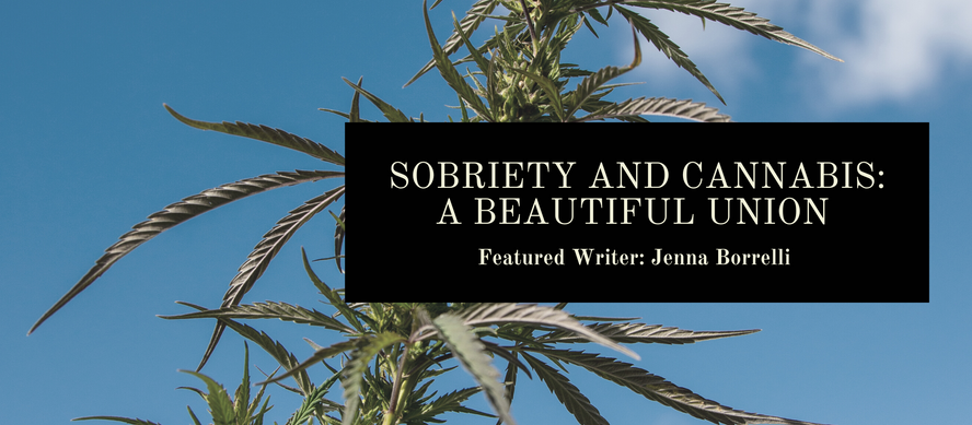 Sobriety and Cannabis: A Beautiful Union 