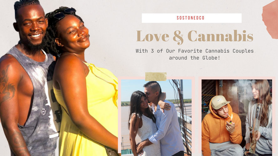 Love & Cannabis With 3 of Our Favorite Cannabis Couples around the Globe!