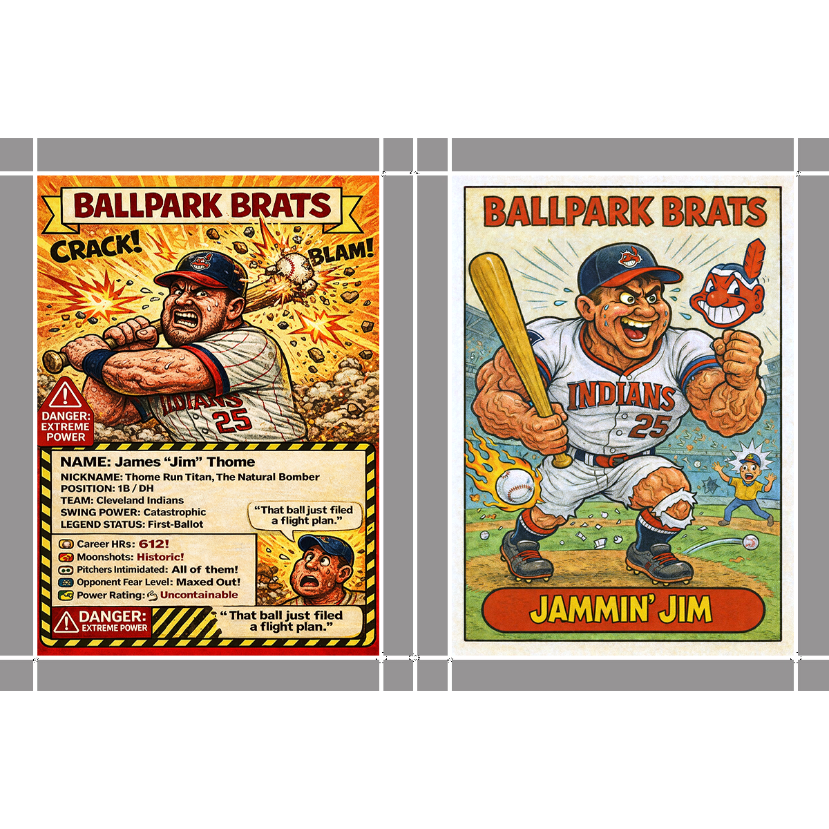 Jim Thome as Jammin' Jim Ballpark Brats