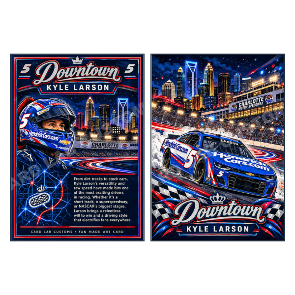 Kyle Larson Downtown Nascar Charlotte After Dark - Custom Fan Made Card front and back