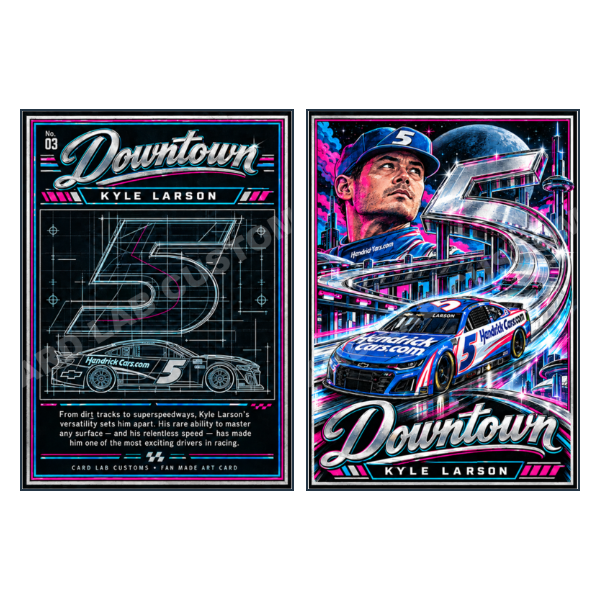 Kyle Larson Downtown Nascar The Five Machine - Custom Fan Made Card front and back