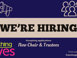 Catching Lives is recruiting a new Chair and Trustees