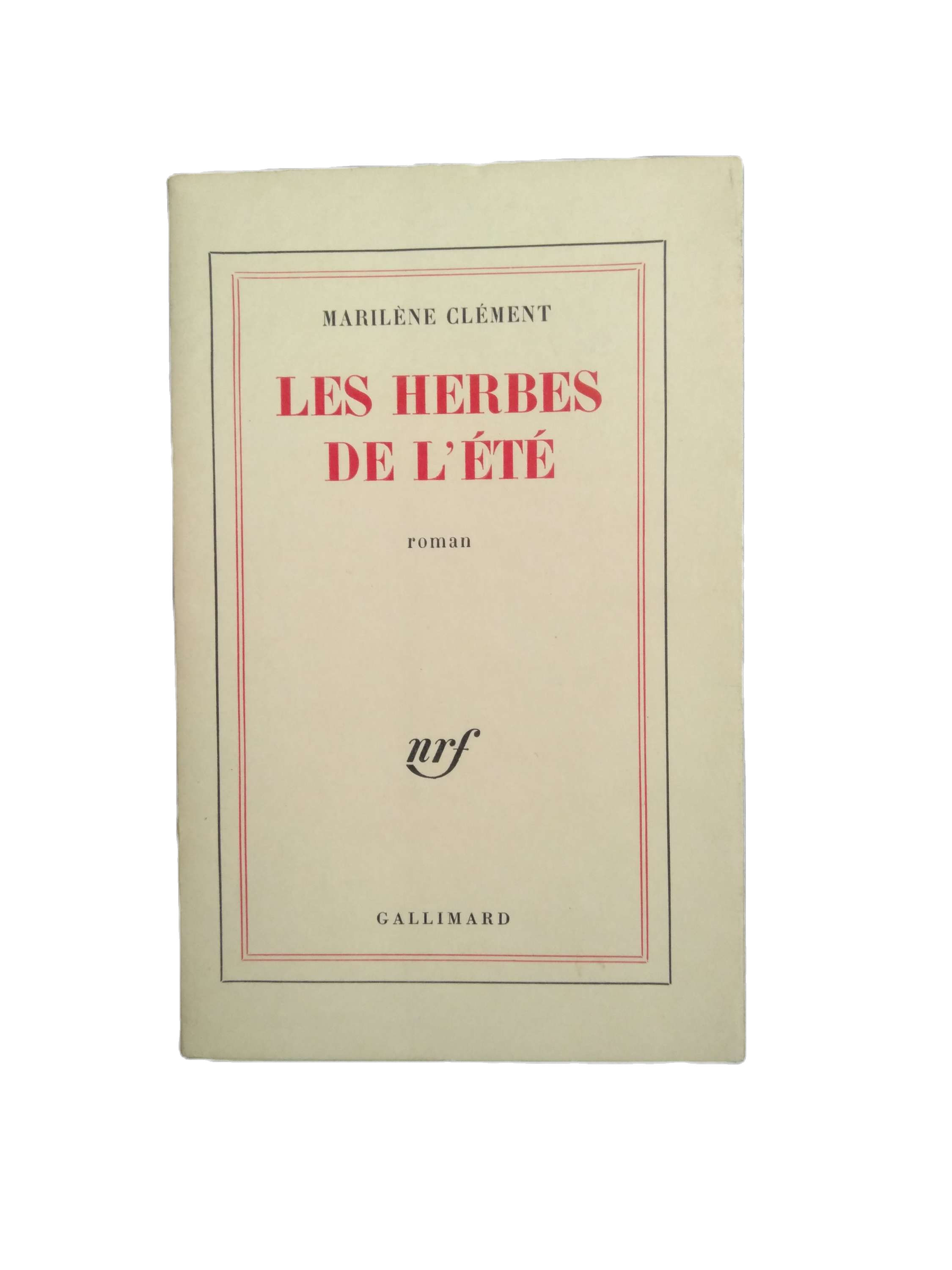 Les Herbes de l'été, Marilène Clément, Gallimard 1964, livre