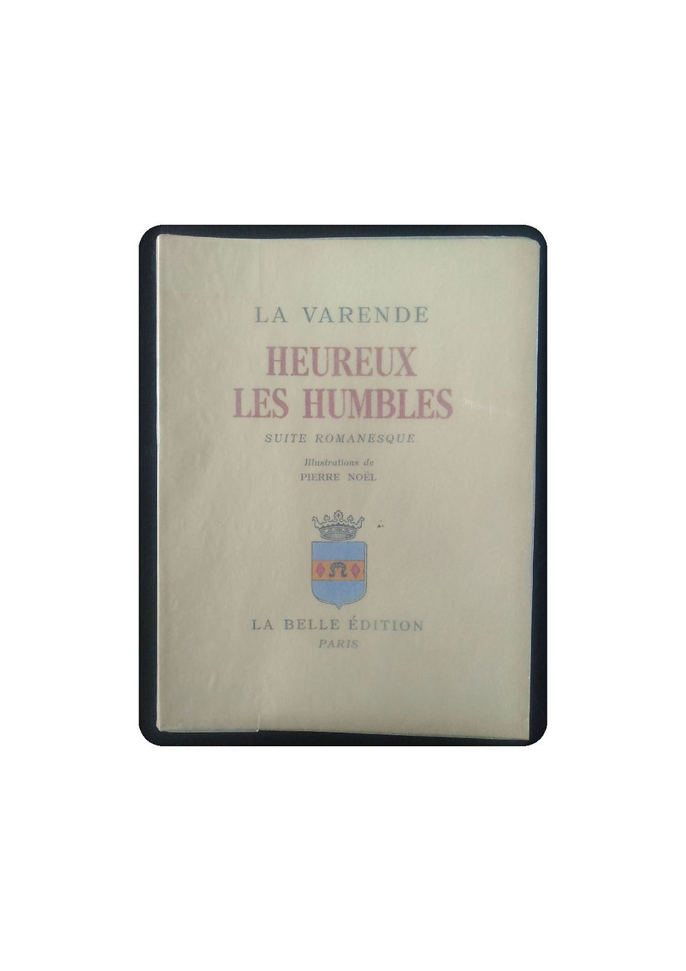 Heureux les humbles, La VARENDE, Pierre NOEL, 1951