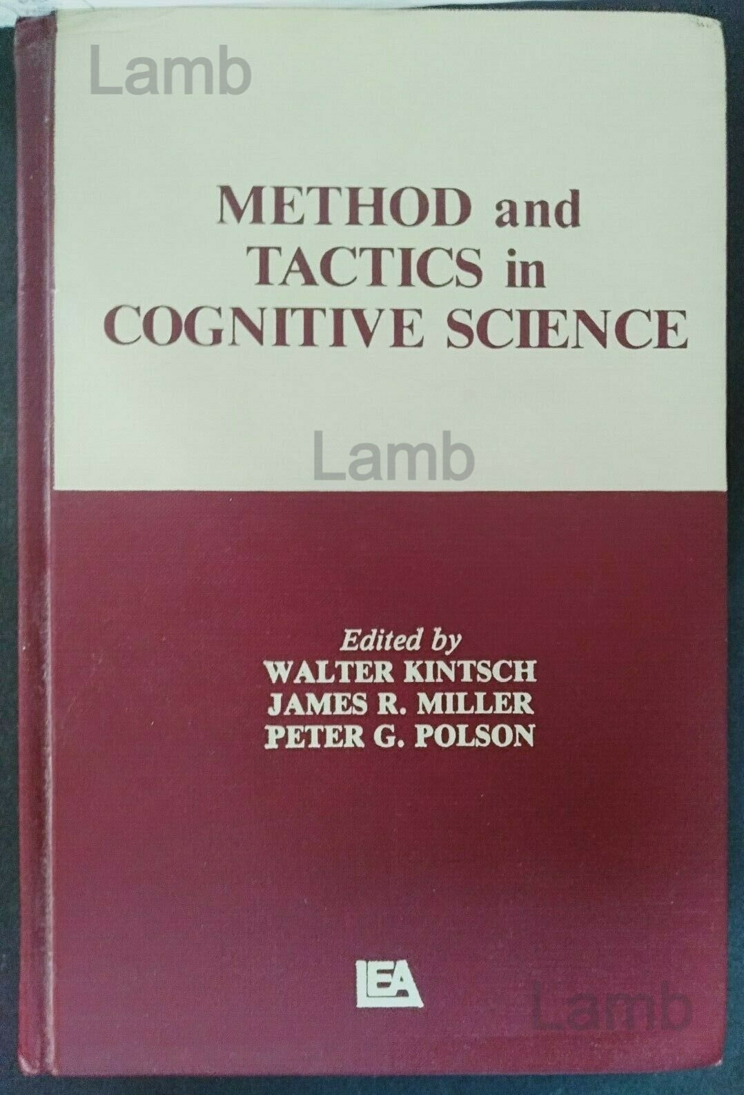 Walter KINTSCH James R. Miller Peter G - METHOD AND TACTICS IN COGNITIVE SCIENCE