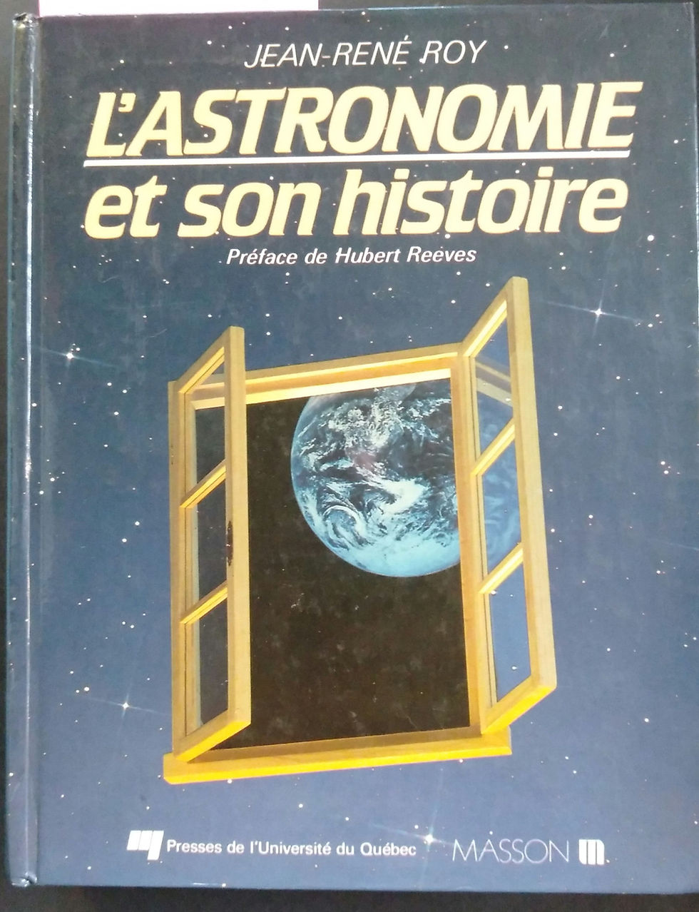 L'ASTRONOMIE et son histoire, ROY J. François. MASSON P.U. du Québec 1982