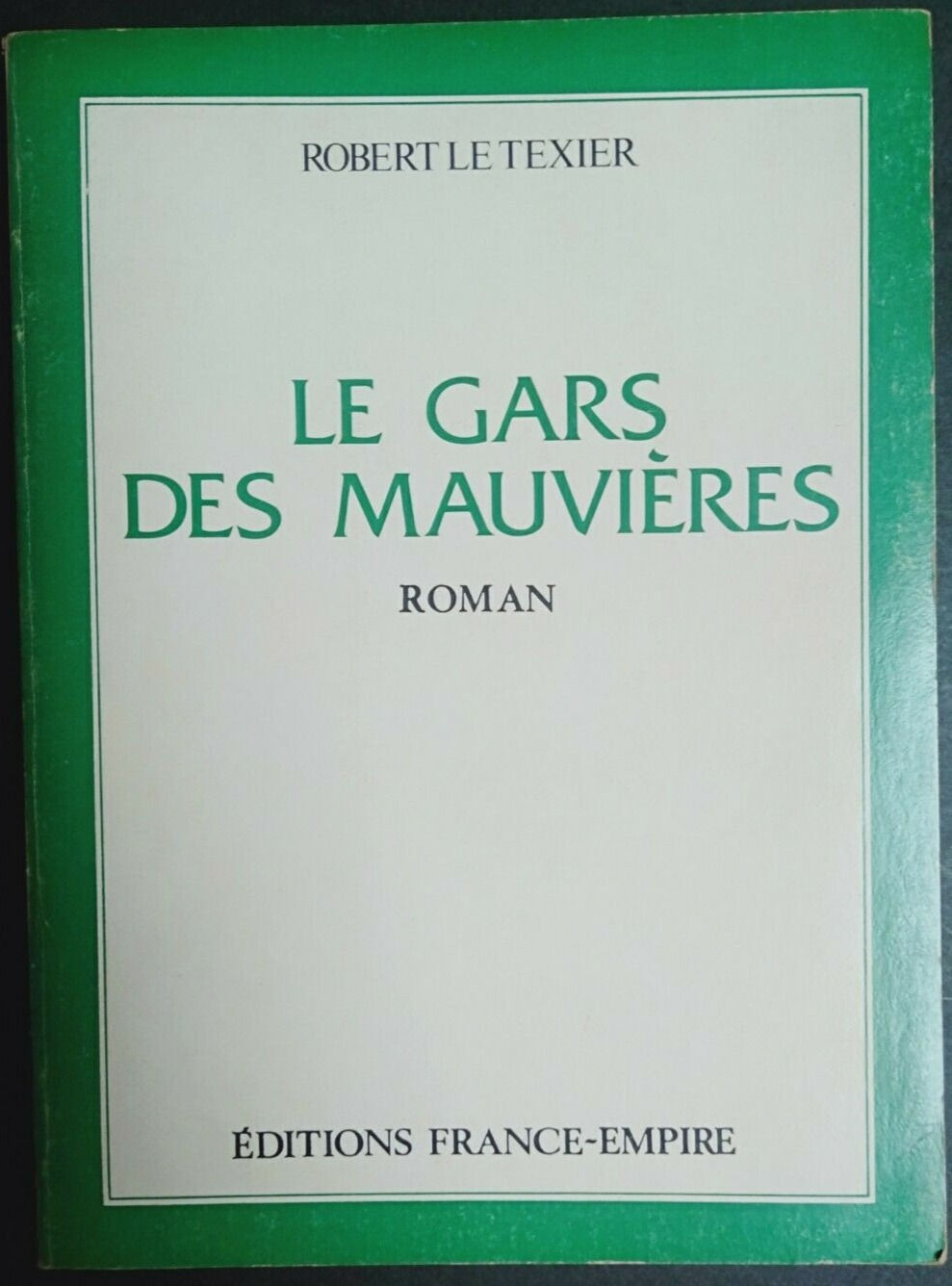 Robert le TEXIER - Le gars des MAUVIERES Roman