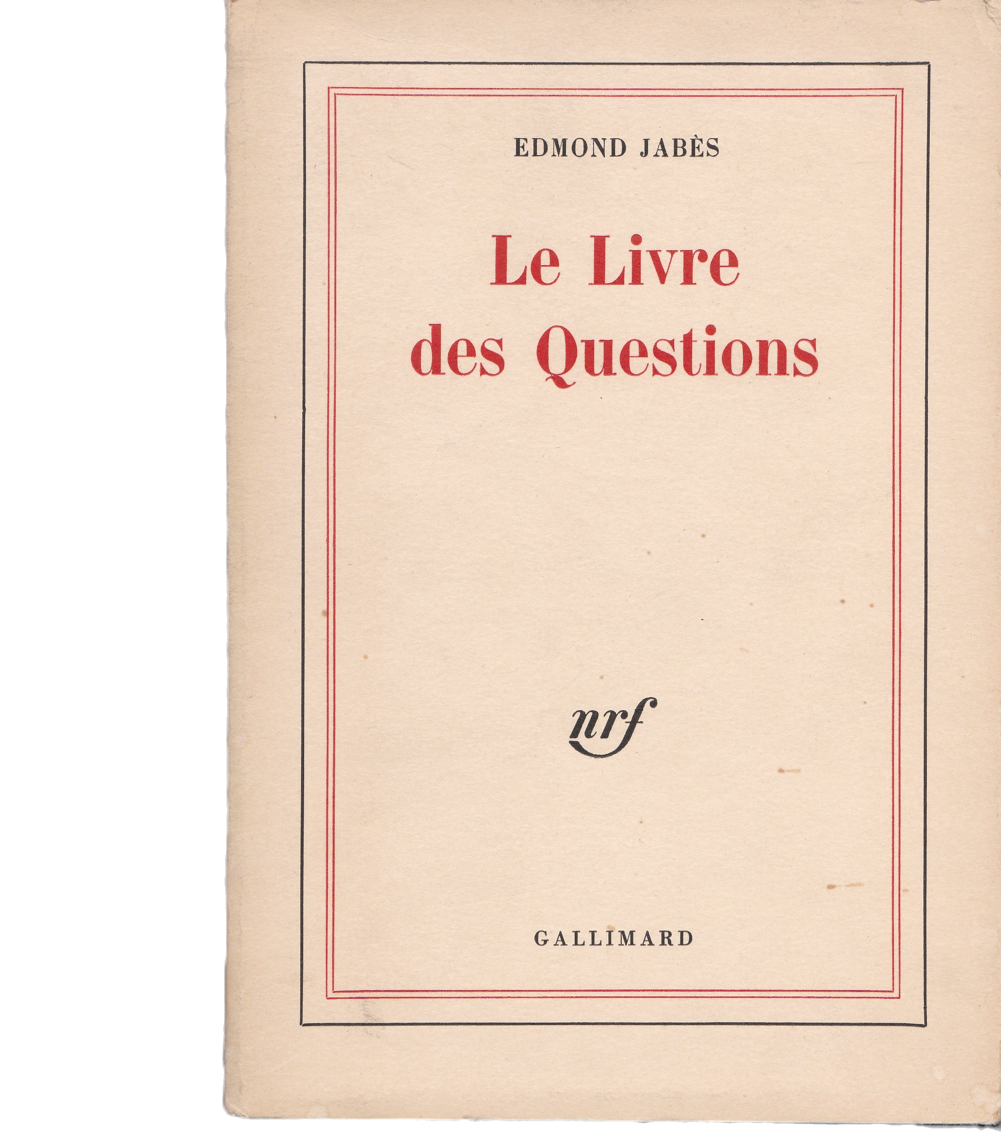 Le livre des questions, Edmond Jabès, Gallimard, 1963