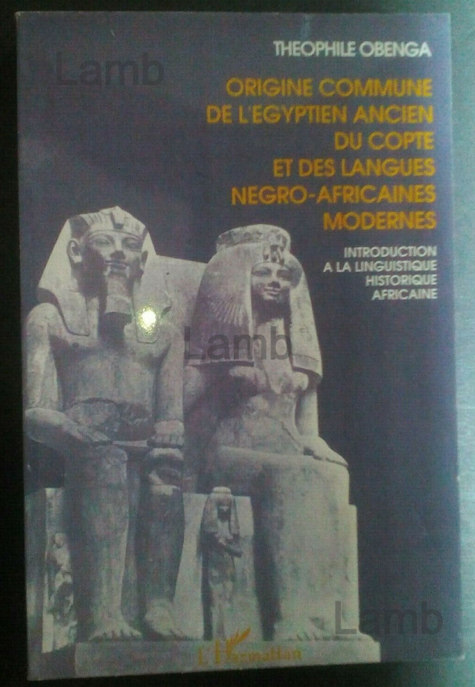OBENGA Théophile - Origine Commune de L Egyptien Ancien du Copte - Afrique 1993