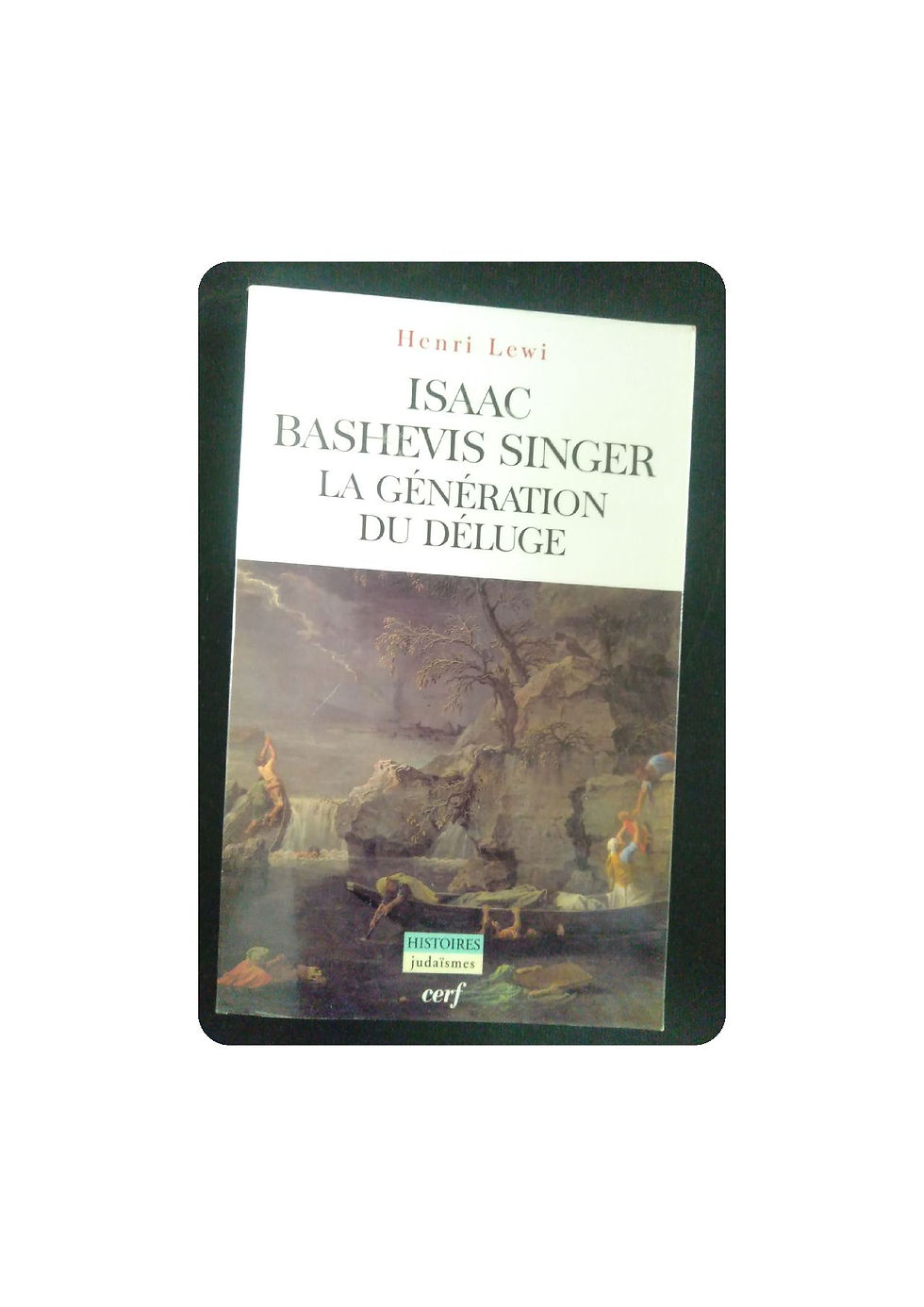 Isaac Bashevis Singer, la génération du déluge, LEWI Henri, 2001