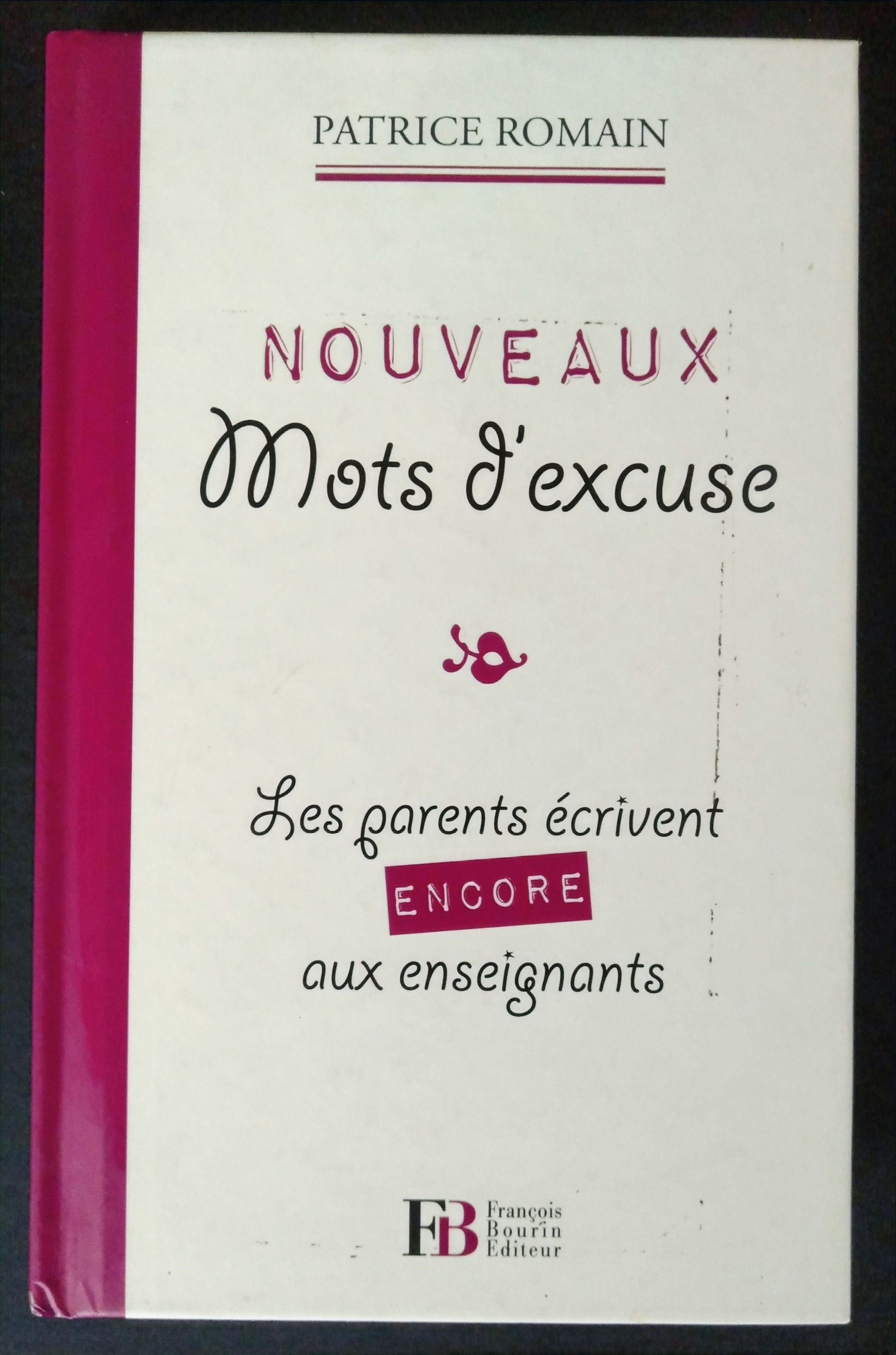 Nouveaux mots d'excuse, Patrice ROMAIN