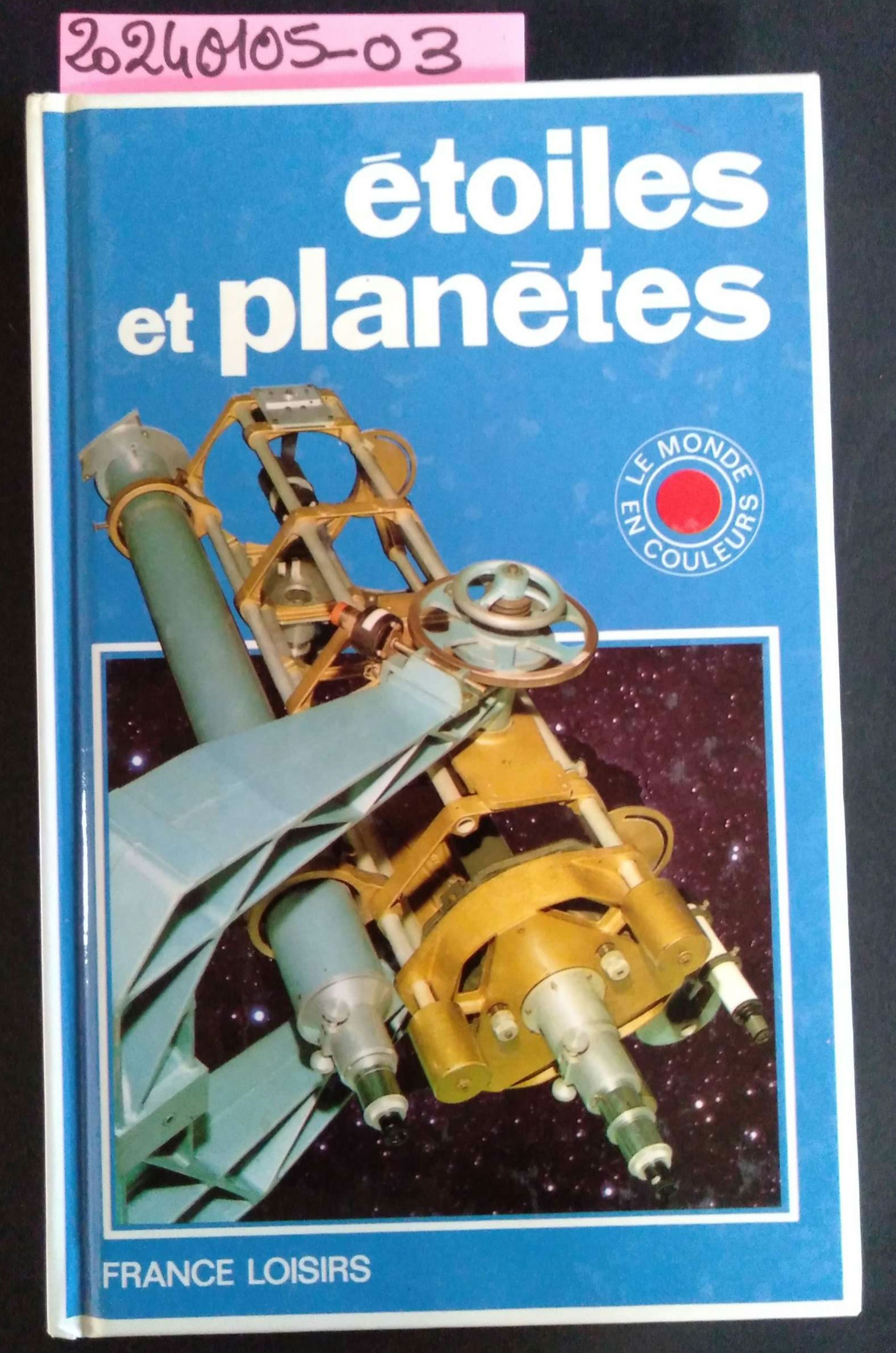 étoiles et planètes, le monde en couleurs, France Loisirs