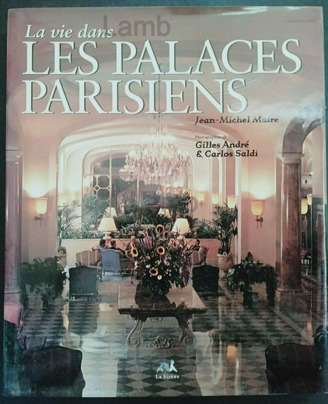 LA VIE DANS LES PALACES PARISIENS, JEAN MICHEL MAIRE