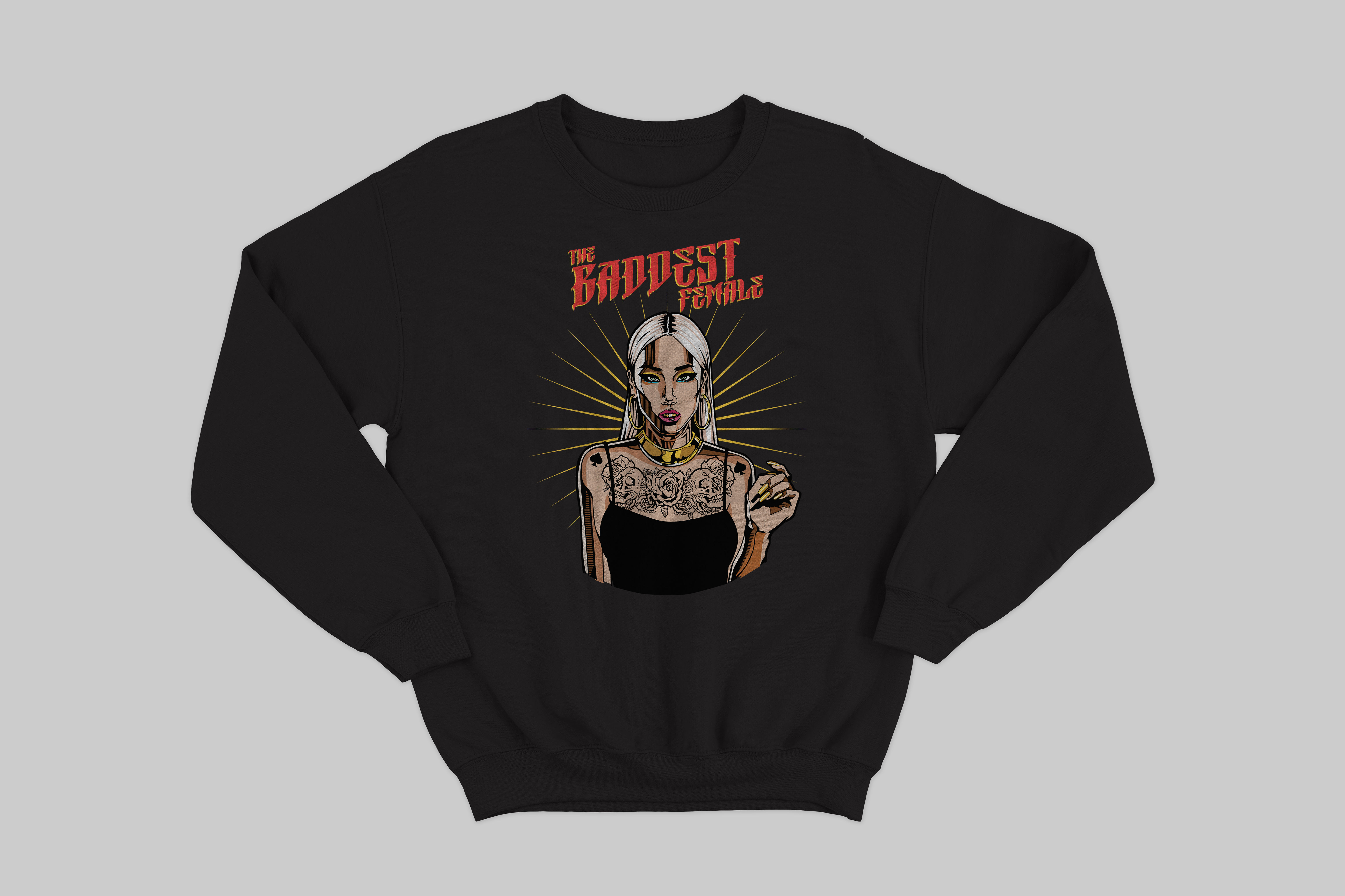 Baddest Female Sweatshirt