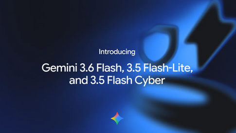 Google、Gemini 3.6 Flash発表　AIエージェント向け3モデル投入