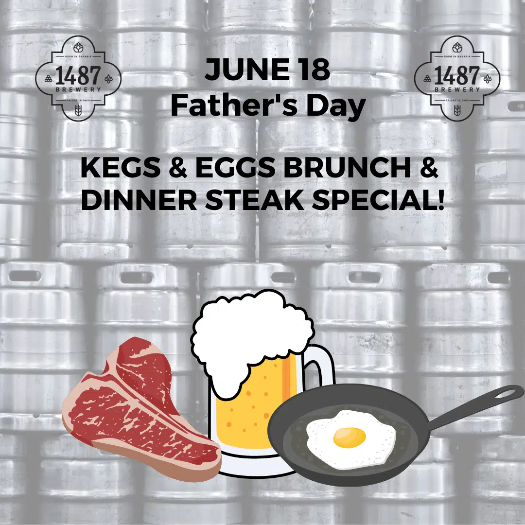 Father's Day Kegs & Eggs and Steak Dinner at 1487Brewery