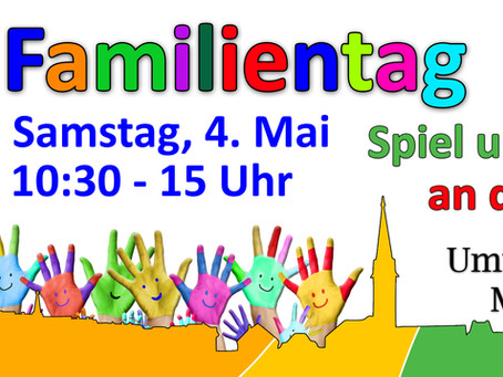 Wir laden zum Familientag am 4.5 herzlich ein!