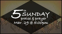 5th Sunday Praise & Prayer