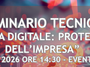 Seminario gratuito on line -"La sicurezza digitale: proteggere i dati dell’impresa" 21 maggio 2026
