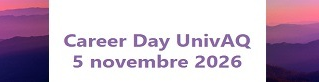 “Career Day" Università dell’Aquila 5 novembre 2026 - manifestazione di interesse alla partecipazione entro martedì 20 ottobre.