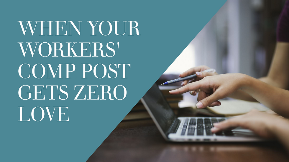 Hands point at a laptop screen in an office. Text on a teal background reads, "WHEN YOUR WORKERS' COMP POST GETS ZERO LOVE."