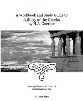 It's Finally Finished: A Workbook and Study Guide to A Story the Greeks by H.A. Guerber, History and Writing Curriculum for 4th thru 8th grade 