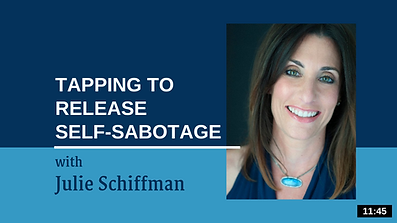 Tapping to Release Self-Sabotage - Julie Schiffman.png