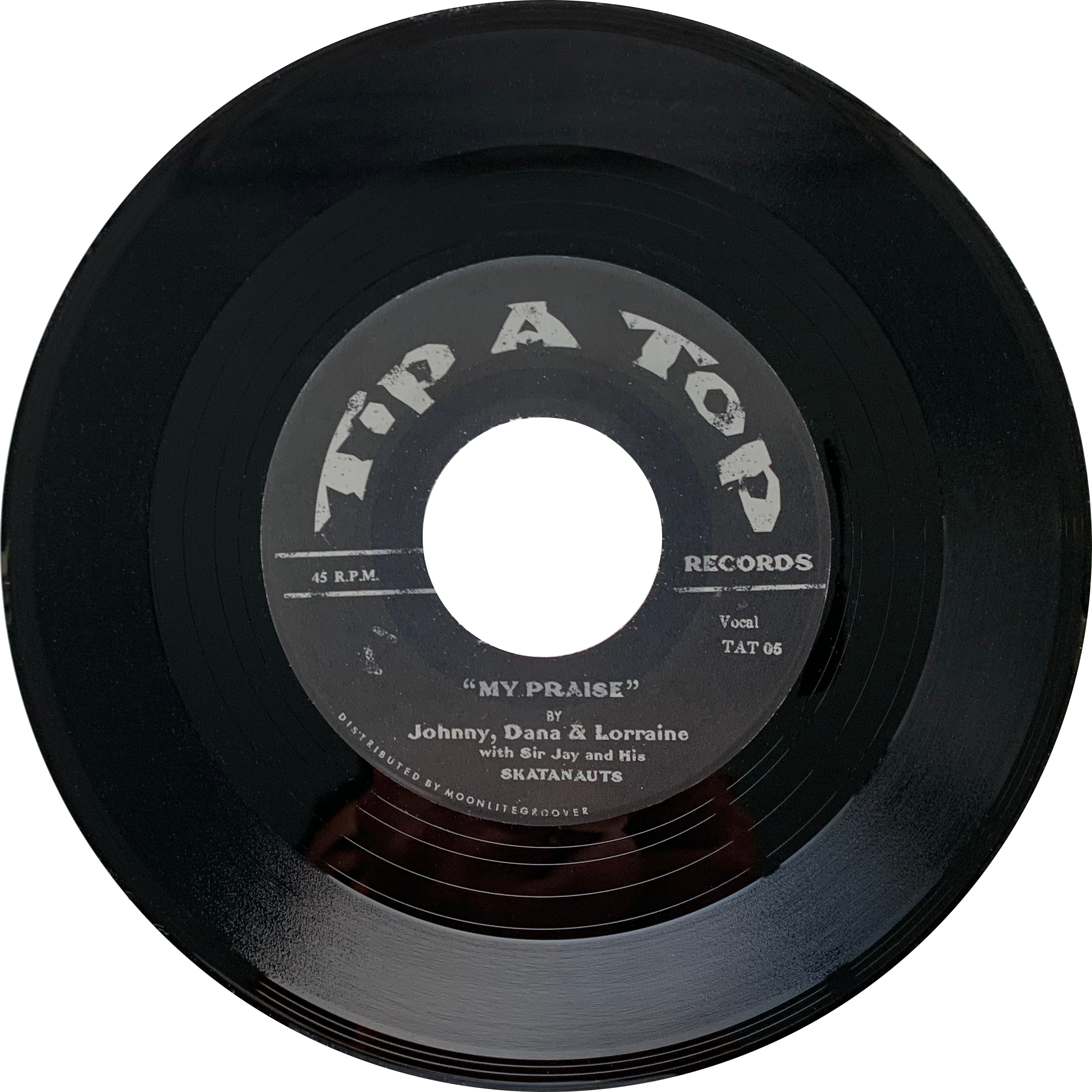 JOHNNY, DANA & LORRAINE WITH THE SKATANAUTS "MY PRAISE" 45