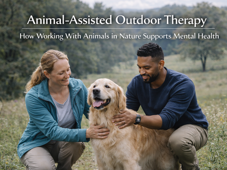 Animal-Assisted Outdoor Therapy: How Working With Animals in Nature Supports Mental Health