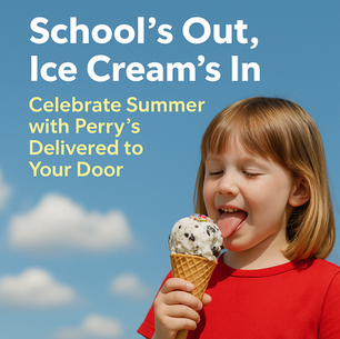 Young girl enjoying a cone of Cookies and Cream ice cream on a sunny day with text reading “School’s Out, Ice Cream’s In – Celebrate Summer with Perry’s Delivered to Your Door”