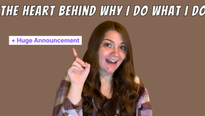 The Heart Behind Why I Do What I Do + Huge Announcement