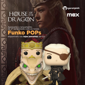 Na Geral Geek você encontra os Funko Pops de House Of The Dragon