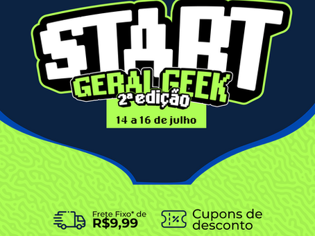 Start Geral Geek - 2ª edição: Uma chance de ouro para conhecer novas lojas e aproveitar frete fixo!