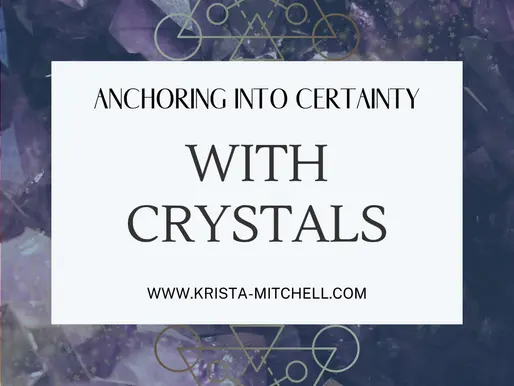 Anchoring into Certainty with Crystals