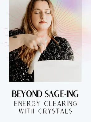 Woman with closed eyes performs energy clearing with a crystal bowl in a sparkly dress. Text: Beyond Sage-ing. Calm mood. Website link.