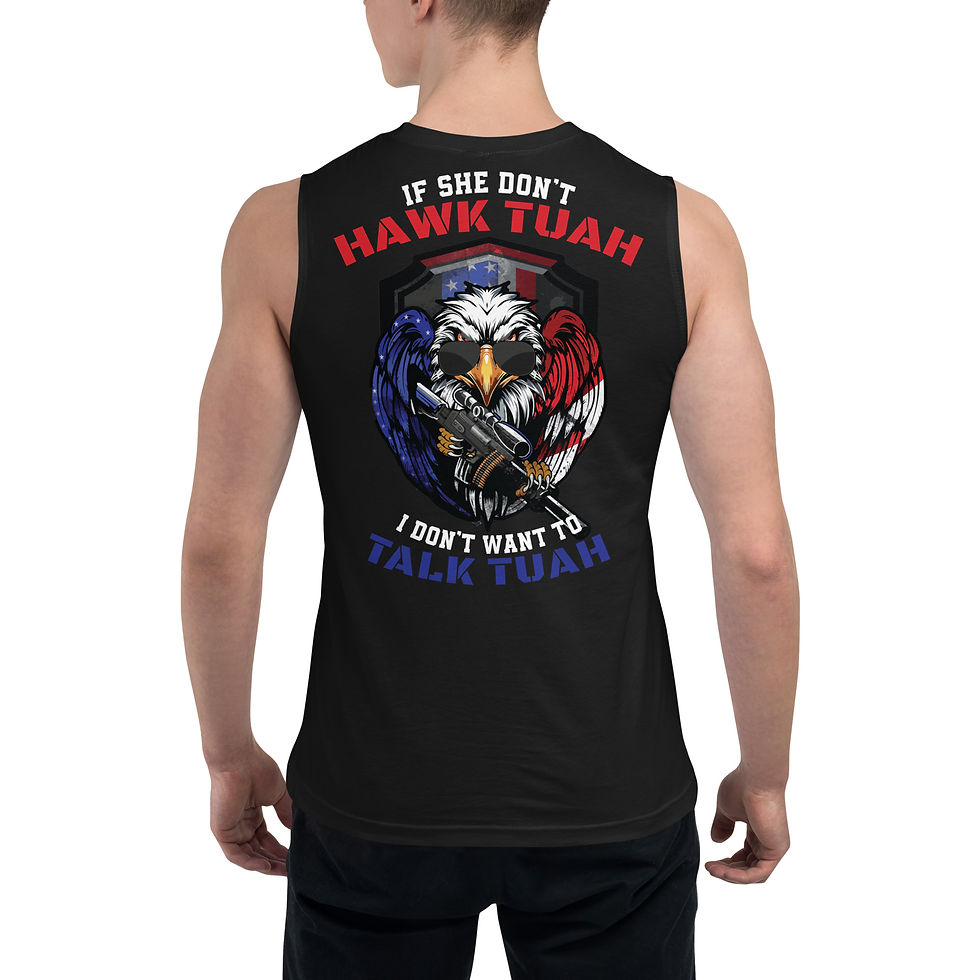 HAWK TUAH – Humerous Graphic Muscle Tee
