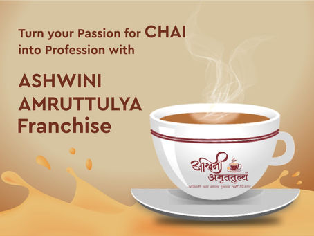 Turn your Passion for Chai into Profession with Ashwini Amruttulya Franchise