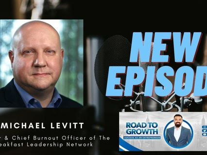 Michael Levitt - Founder & Chief Burnout Officer of The Breakfast Leadership Network