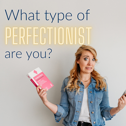 What type of perfectionist Take the quiz (1).png
