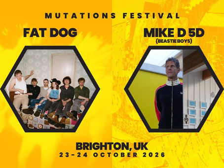Brighton’s Mutations Festival announces Fat Dog & Mike D 5D (Beastie Boys)