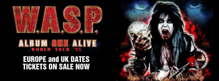 W.A.S.P. RETURNS TO THE UK FOR ALBUM ONE ALIVE & THE CLASSICS TOUR