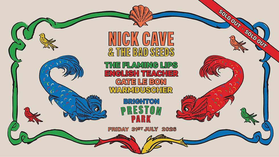 NICK CAVE & THE BAD SEEDS ANNOUNCE SPECIAL GUESTS FOR UK EXCLUSIVE BRIGHTON SHOW