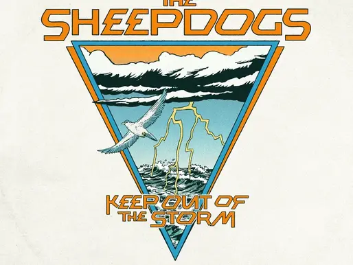 ALBUM REVIEW - THE SHEEPDOGS – KEEP OUT OF THE STORM