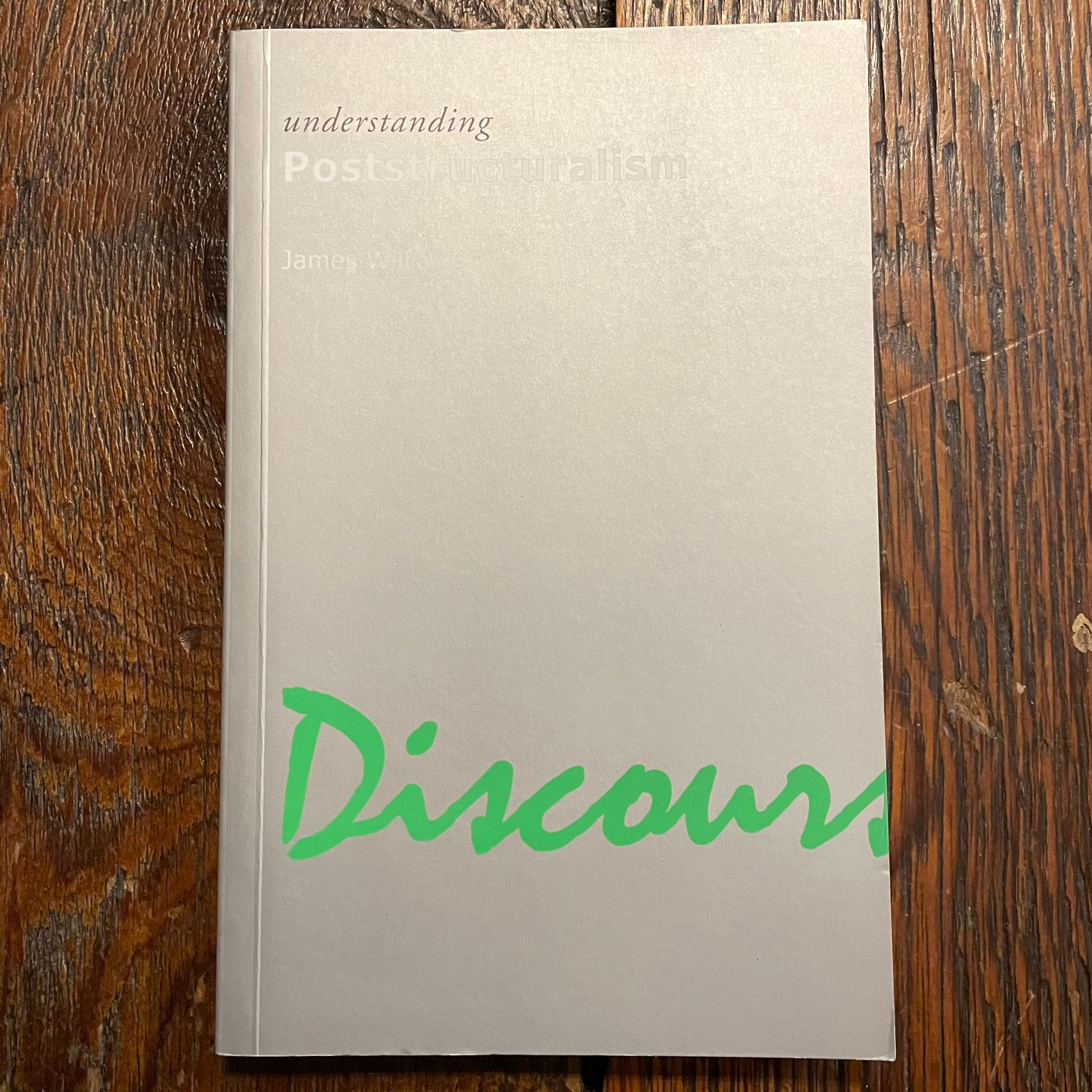 Williams, James : UNDERSTANDING POSTSTRUCTURALISM - Softcover Book