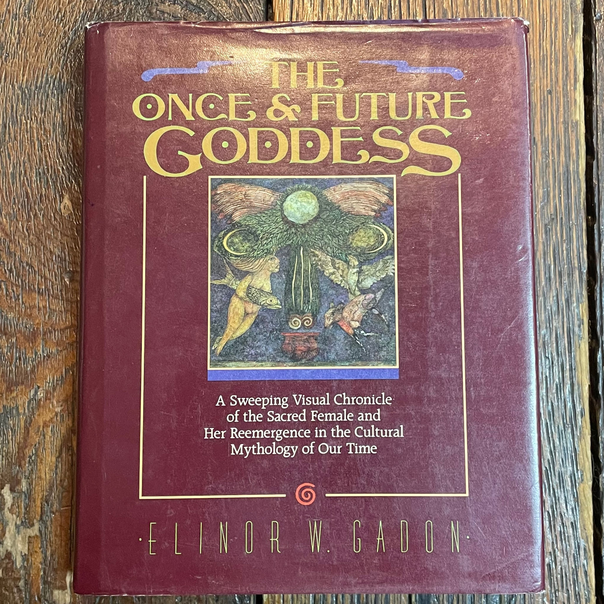 Gadon, Elinor : THE ONCE AND FUTURE GODDESS - Hardcover Book