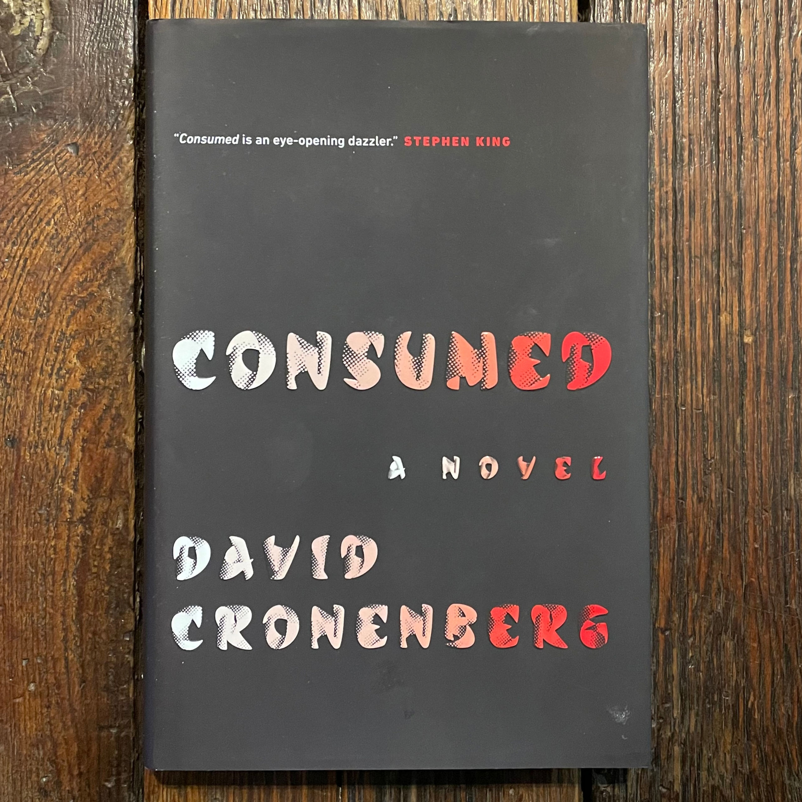Cronenberg, David : CONSUMED - Hardcover 
