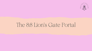 The 8:8 Lion’s Gate Portal — A Cosmic Acceleration Point for Awakening
