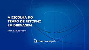 A escolha do tempo de retorno em drenagem